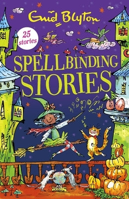 Spellbinding Stories by Blyton, Enid