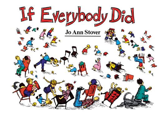 If Everybody Did by Stover, Jo Ann