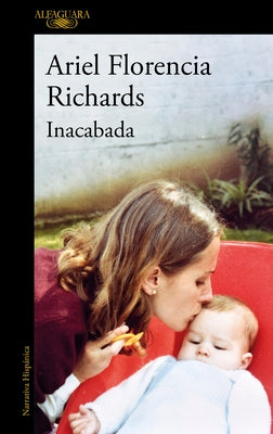 Inacabada / Unfinished by Richards, Ariel Florencia