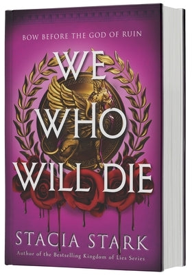 We Who Will Die by Stark, Stacia