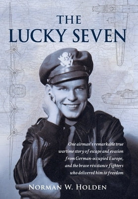 The Lucky Seven by Holden, Norman W.