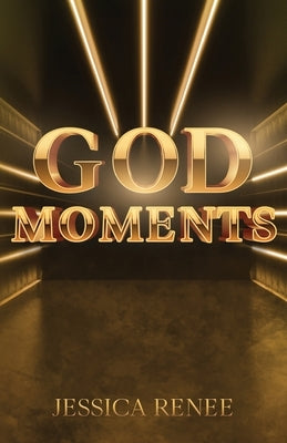 God Moments by Renee, Jessica