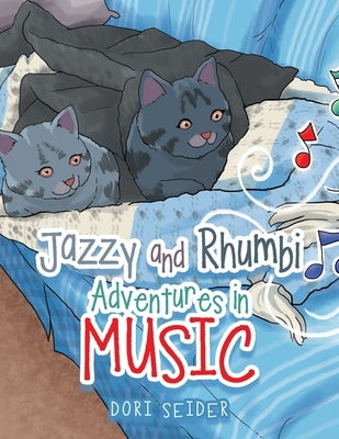 Jazzy and Rhumbi Adventures in Music by Seider, Dori