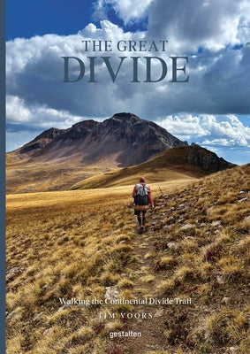 The Great Divide: Walking the Continental Divide Trail by Gestalten