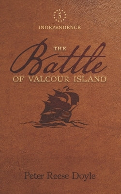 The Battle of Valcour Island by Doyle, Peter Reese