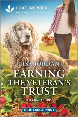 Earning the Veteran's Trust: An Uplifting Inspirational Romance by Jordan, Lisa