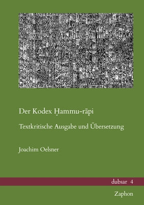 Der Kodex Hammu-Rapi: Textkritische Ausgabe Und Ubersetzung by Oelsner, Joachim
