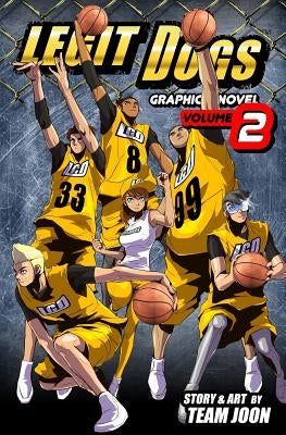 Legit Dogs: A Basketball Graphic Novel by Team Joon