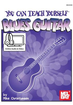 You Can Teach Yourself Blues Guitar by Mike, Christiansen