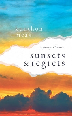 Sunsets & Regrets by Meas, Kunthon