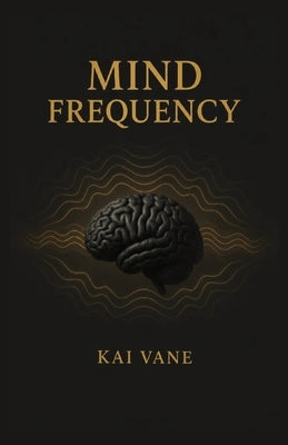 Mind Frequency by Vane, Kai