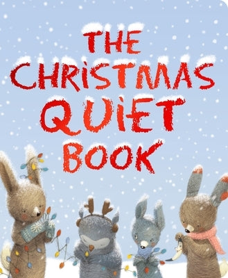 The Christmas Quiet Book: A Christmas Holiday Book for Kids by Underwood, Deborah