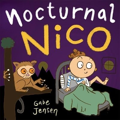 Nocturnal Nico: A Bedtime Picture Book for Night Owls by Jensen, Gabe