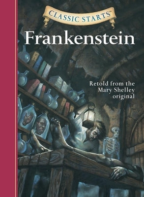 Classic Starts(r) Frankenstein by Shelley, Mary