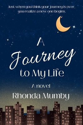 A Journey to My Life by Mumby, Rhonda