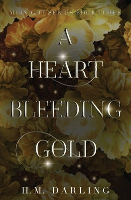 A Heart Bleeding Gold by Darling, H. M.