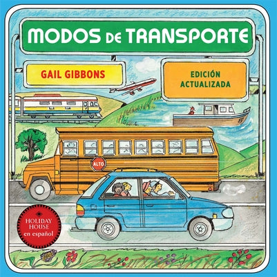 Medios de Transporte: Cã3mo Se Traslada La Gente by Gibbons, Gail