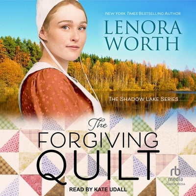 The Forgiving Quilt by Worth, Lenora