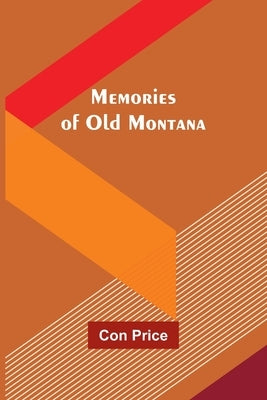 Memories of Old Montana by Price, Con