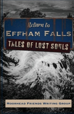 Return to Effham Falls: Tales of Lost Souls by Stenson