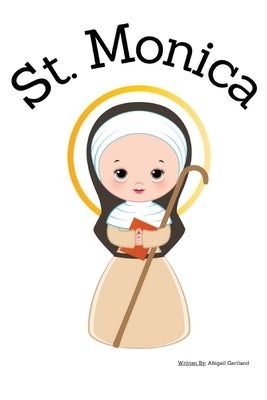 St. Monica - Children's Christian Book - Lives of the Saints by Gartland, Abigail