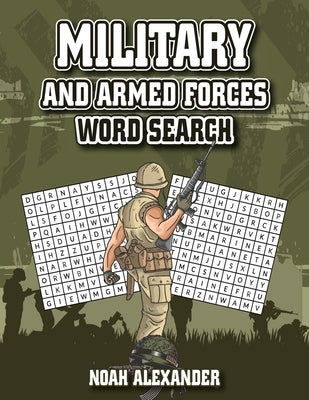 Military and Armed Forces Word Search: 8.5x11 Large Print by Alexander, Noah