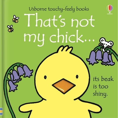 That's Not My Chick.: An Easter and Springtime Book for Kids by Watt, Fiona
