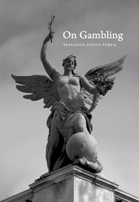 On Gambling by Turcq, Pascasius Justus