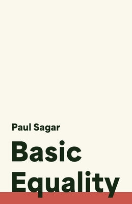 Basic Equality by Sagar, Paul