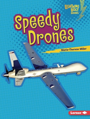 Speedy Drones by Miller, Marie-Therese