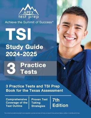 TSI Study Guide 2024-2025: 3 Practice Tests and TSI Prep Book for the Texas Assessment [7th Edition] by Lefort, J. M.