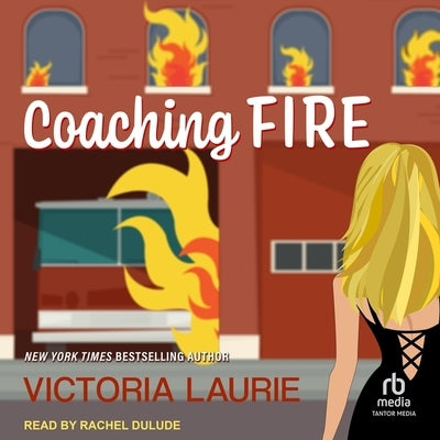 Coaching Fire by Laurie, Victoria
