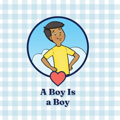 A Boy Is a Boy by Sophia Institute for Teachers
