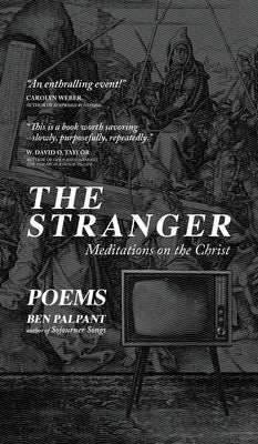 The Stranger: Poems by Palpant, Ben