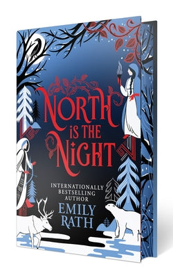 North Is the Night: Deluxe Special Edition by Rath, Emily