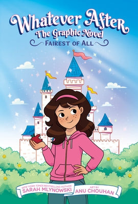 Fairest of All (Whatever After Graphic Novel #1) by Mlynowski, Sarah