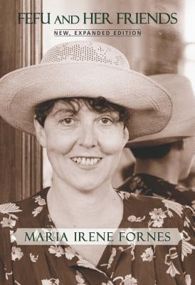 Fefu and Her Friends: New, Expanded Edition by Fornes, Maria Irene