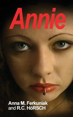 Annie by Ferkuniak, Anna M.