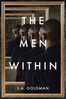 The Men Within by Goldman, L. a.