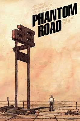 Phantom Road Volume 3 by Lemire, Jeff