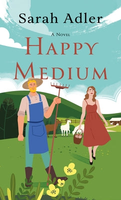 Happy Medium by Adler, Sarah