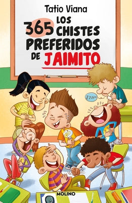 Los 365 Chistes Preferidos de Jaimito / Little Johnny's 365 Favorite Jokes by Viana, Tatio