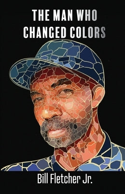 The Man Who Changed Colors by Fletcher, Bill