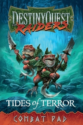 DestinyQuest: Tides of Terror Combat Pad: Tides of Terror by Ward, Michael J.