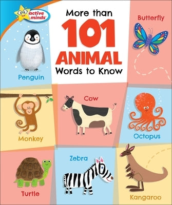 More Than 101 Animal Words to Know by Sequoia Kids Media