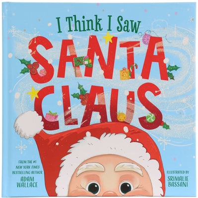 I Think I Saw Santa Claus by Wallace, Adam