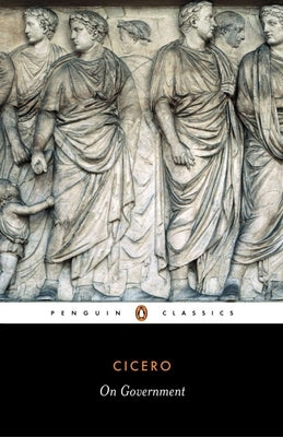 On Government by Cicero, Marcus Tullius