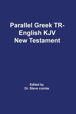 Parallel Greek Received Text and King James Version The New Testament by Scrivener, Frederick H. a.
