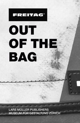Freitag: Out of the Bag by Menzi, Renate