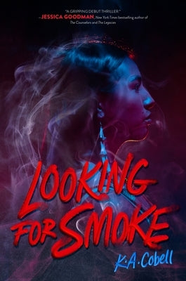 Looking for Smoke by Cobell, K. A.